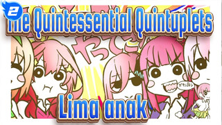 [The Quintessential Quintuplets]Lima anak telah tiba._2