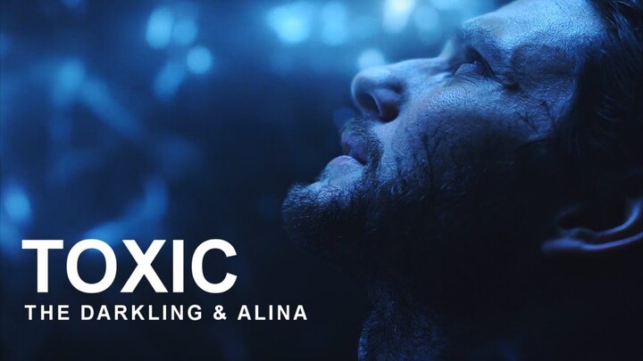 Toxic - Darkling & Alina