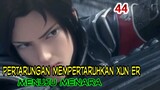 ALUR CERITA SPOILER BTTH EP 44