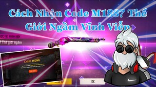 Free Fire | Cách Nhận Code M1887 Thế Giới Ngầm Vĩnh Viễn Chỉ 10K Cực Dễ Và Nhiều Code VIP Khác