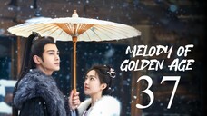 EP37 Melody of Golden Age (2024)