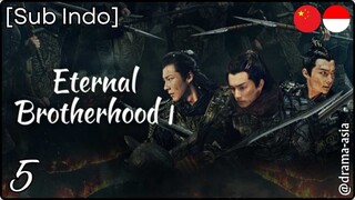 [Sub Indo] Eternal Brotherhood S.1 - Eps. 05 (2024)