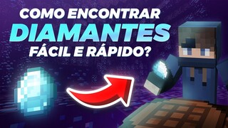 COMO ENCONTRAR DIAMANTES MAIS FÁCIL E RÁPIDO NO MINECRAFT