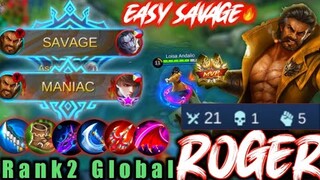 🔥21 Kills 1 SAVAGE & MANIAC 🔥| World Rank No2 Rogere | Gameplay by Loisa Andalio | MLBB