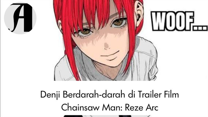 (Berita Anime) Denji Berdarah-darah di Trailer Film Chainsaw Man: Reze Arc.