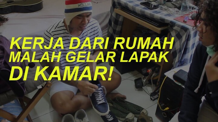 Disuruh Kerja dari rumah, malah gelar lapak di kamar! - #anakkosdurhaka