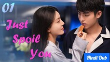 Just Spoil You Episode 01 Urdu_Hindi Dubbed