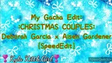 My Editing Video #45: :CHRISTMAS COUPLES: My 4 Main OCs X The Shira Brothers (Part 3) {SpeedEdit}