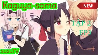 ANIME AWM Kaguya-sama- Cuộc Chiến Tỏ Tình - Ultra Romantic Tập 02 EP3