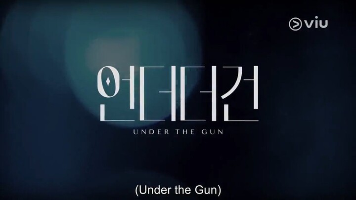 Under the Gun Ep 1 Eng Sub
