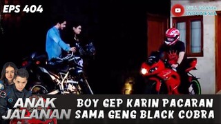 BOY GEP KARIN PACARAN SAMA GENG BLACK COBRA - ANAK JALANAN