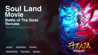 Soul Land Movie: Battle of The Gods Remake
