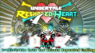 [Undertale：Reshaped Heart] Phase3: Predictable into the Unseen Repeated Ending