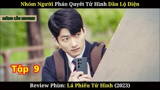 Review Phim Lá Phiếu Tử Hình | Tập 9 | Nhóm Bỏ Phiếu Tử Hình Dần Lộ Diện