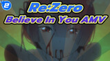 Re:ZeroED "Believe In You" Sub Trung-Nhật | AMV_2