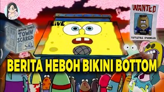 BERITA TERHEBOH DI BIKINI BOTTOM ‼️ SPONGEBOB PENYEBABNYA ..