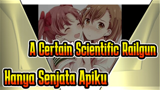 A Certain Scientific Railgun|Hanya senjata apiku 【Versi Diadaptasi】