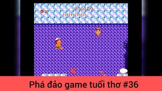 Phá đảo game tuổi thơ p36