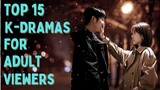 [Top 15] Best Korean Dramas For Adult Viewers | Mature Story-line KDrama