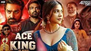 Vijay Sethupathi's ACE KING - South Blockbuster Full Hindi Dubbed Movie | Madonna Sebastian, Yogi B
