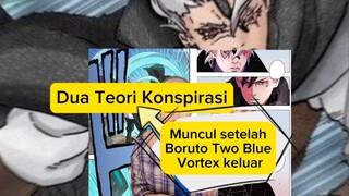 Dua Teori konspirasi setelah boruto two Blue Vortex tayang.