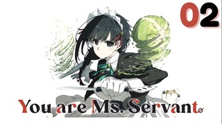 You are Ms. Servant: Episode 2 (ENG-SUB)