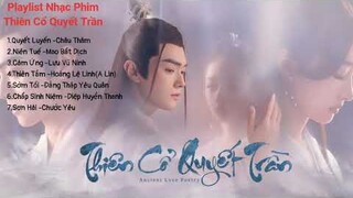 [Playlist] nhạc phim Thiên Cổ Quyết Trần