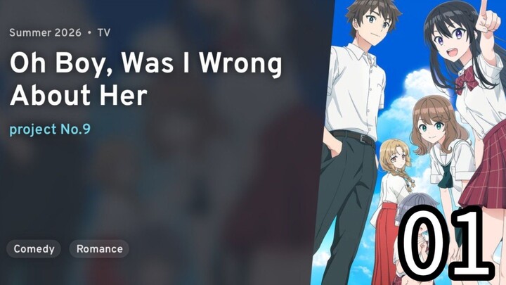 EP 01 Oh Boy, Was I Wrong About Her