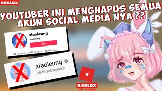 YOUTUBER / TIKTOKERS ROBLOX INI MEMUTUSKAN UNTUK BERHENTI ?? XIAOLEUNG -Roblox Indonesia