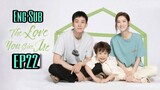 The Love You Give Me Episode 22 Eng Sub