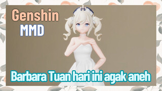 [Genshin, MMD] Barbara, Tuan hari ini agak aneh