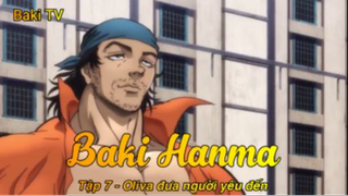 Baki Hanma Tập 7 - Oliva đưa người yêu đến