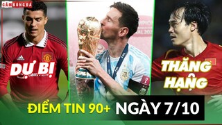 Điểm tin 90+ ngày 7/10 | Rashford ngầm muốn CR7 dự bị; World Cup cuối của Messi; VN thăng hạng FIFA