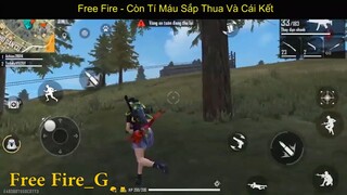 Free Fire - Còn Tí Máu Sắp Thua Và Cái Kết p8