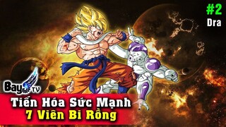 Sự tiến hóa sức mạnh - DRAGONBALL 【BỰA】