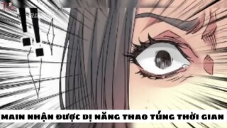 [ Review Truyện ] Tập 40: Main vô tình nhận được dị năng thao túng thời gian