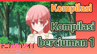 [Tonikaku Kawaii] Kompilasi | Kompilasi berciuman 1