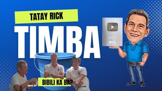 TATAY RICK :TIMBA