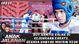 BOY HAMPIR KALAH DI KEJUARAAN KARATE, GEGARA BANYAK MIKIRIN REVA! - ANAK JALANAN EPS 59