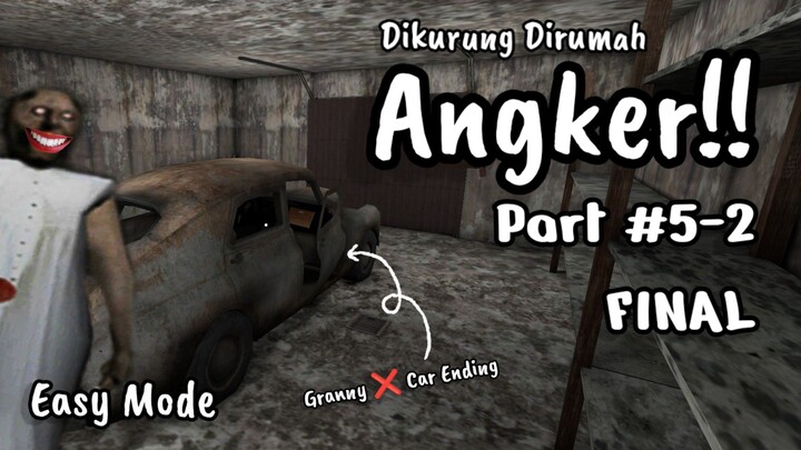 【GRANNY】Ganti Rencana, Kita Keluar Lewat Mobil Saja | Granny Door(Car) Ending Easy Mode Final