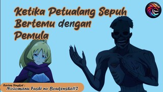Nozomanu Fushi No Boukensha ||Review Eps 2