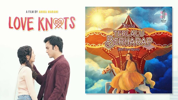 Rossa - Terlalu Berharap (Ost. Love Knots) | Lyric Video