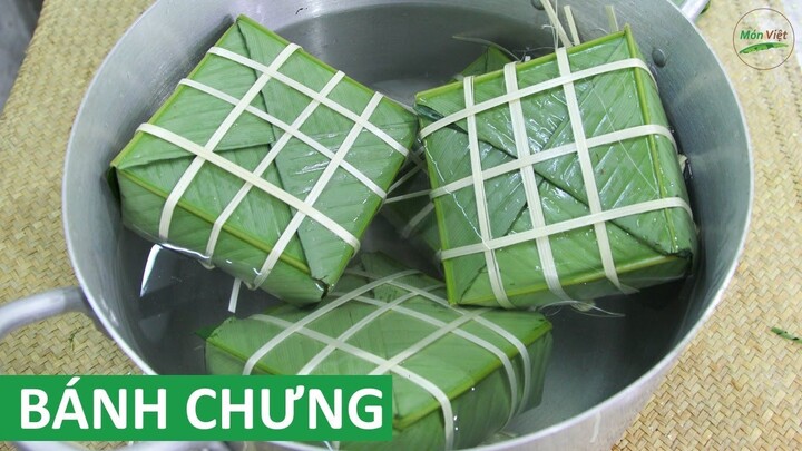 Cách gói Bánh Chưng xanh ngon đầy đủ công đoạn | Món Việt Channel