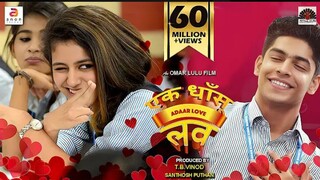 Ek Dhansu Love Story (Dubbed from Malayalam Movie Oru Adaar Love)Cast : Priya Prakash Varrier, Rosha