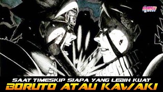 SAAT TIMESKIP SIAPA YANG LEBIH KUAT BORUTO ATAU KAWAKI