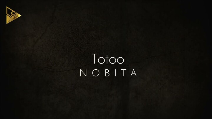 NOBITA | Totoo (Lyric Video)