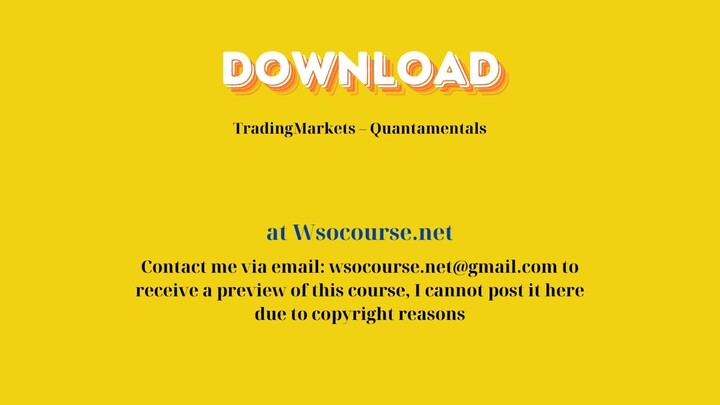 TradingMarkets – Quantamentals – Free Download Courses