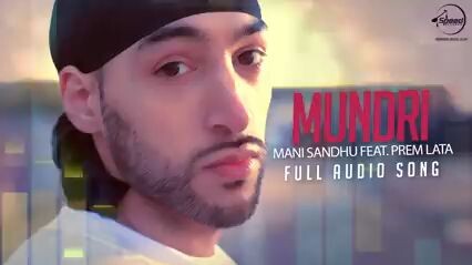 Mundhri ( Full Audio Song ) _ Manni Sandhu