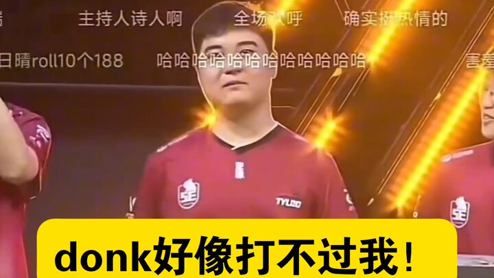 Dear danking, while you’re laughing at me, I’m about to face the world’s No. 1 donk! Looks like the 