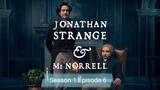 Jonathan Strange and Mr. Norrell Season 1 Episode 6